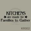 Kitchens Are Made For Families to Gather vinyl decal